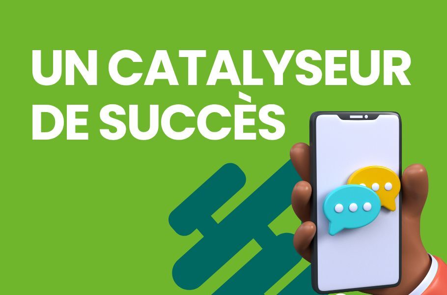 La communication un catalyseur de succès