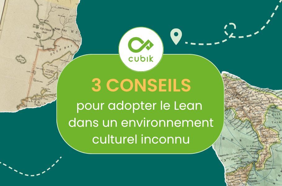 3 conseils pour adopter le lean dans un environnement culturel inconnu